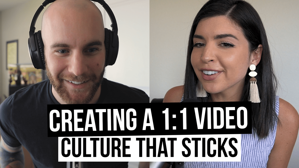 Creating a 1:1 Video Culture That Sticks [Film School For Marketers Podcast, Ep. 10]