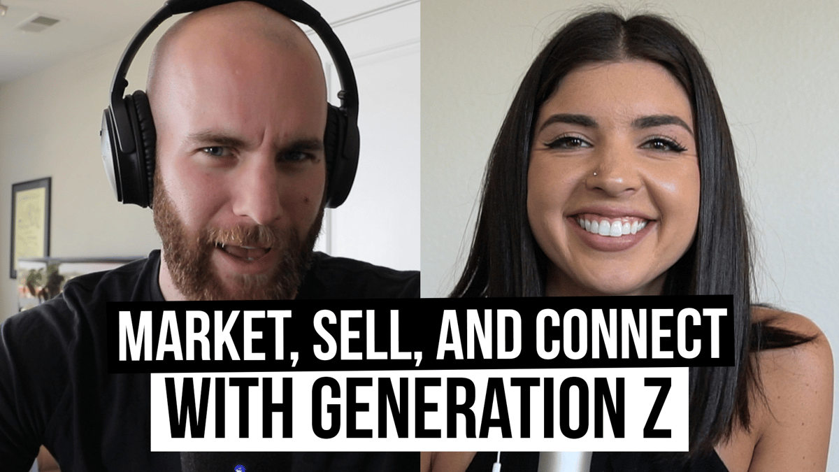 øretelefon Hører til Forstyrret How to Market, Sell, & Connect With Gen Z [Film School For Marketers  Podcast, Ep. 12]