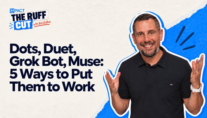 The Ruff Cut with Bob Ruffolo: Dots, Duet, Grok Bot, Muse: 5 Ways to Put Them to Work