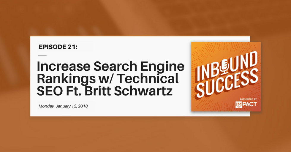"Increase Search Engine Ranking with Technical SEO Ft. Britt Schwartz" (Inbound Success Ep. 21)