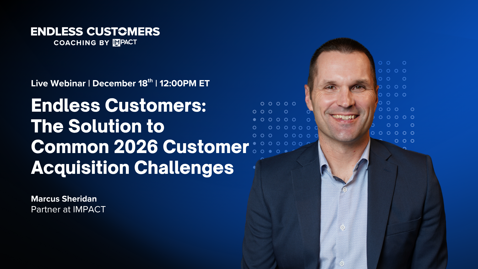 Endless Customers: The Solution to Common 2026 Customer Acquisition Challenges Webinar