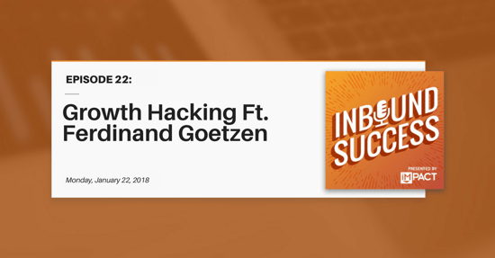 "Growth Hacking Ft. Ferdinand Goetzen" (Inbound Success Ep. 22)