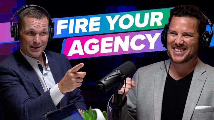 Fire Your Agency: Stop Paying and Start Investing In Your Marketing [Endless Customers Podcast Ep. 48]