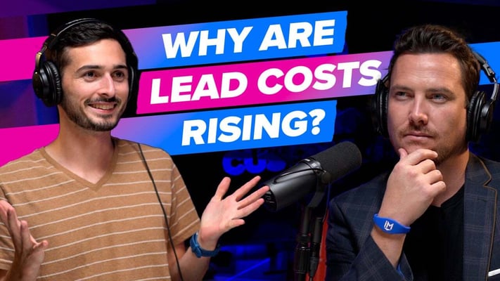 Why are Lead Costs Rising? How to Stay Ahead in a Changing Market [Endless Customers Podcast Ep. 67]