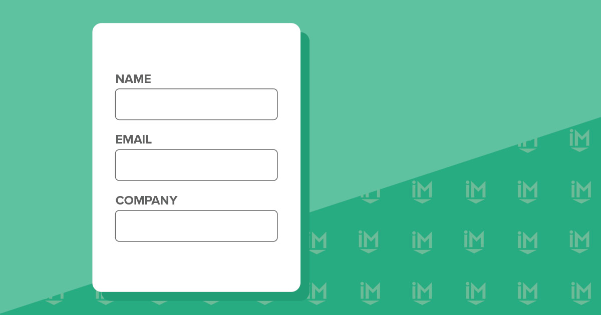 How To Make Each Lead Capture Form a Conversion Powerhouse | IMPACT