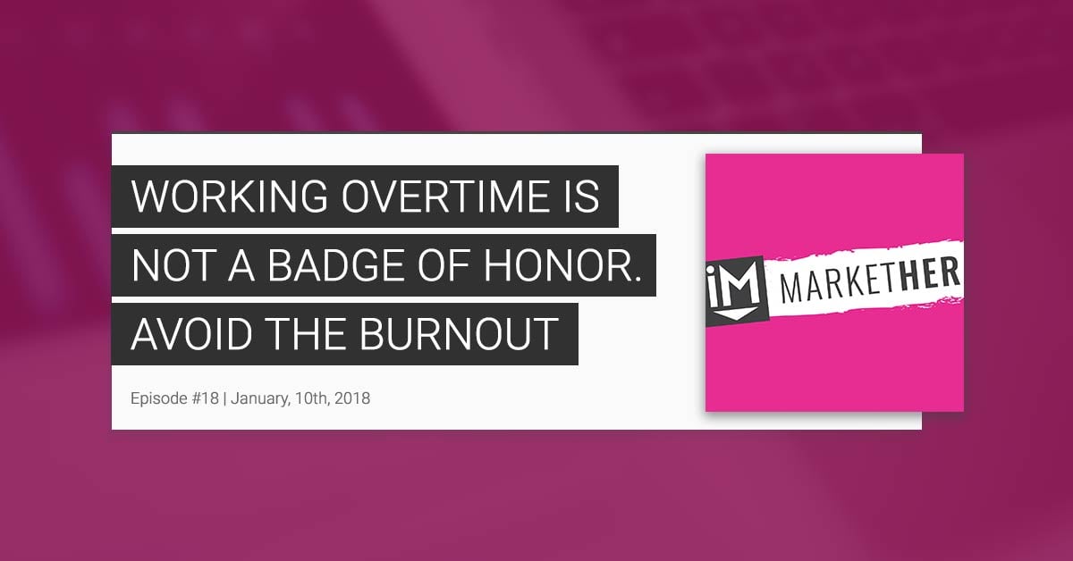 Working Overtime Is NOT A Badge of Honor. Avoid The Burnout