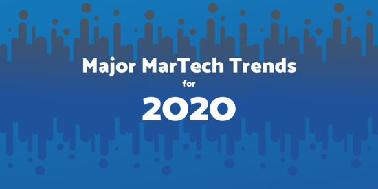 3 major MarTech trends to know before 2020