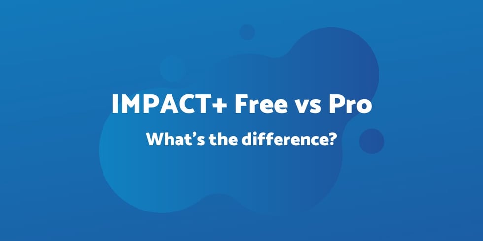 IMPACT+ Free vs. Pro Account: What's the difference? Is Pro even worth it?