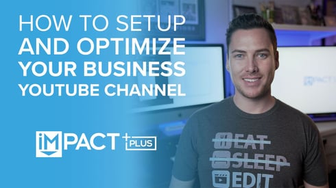 how-to-set-up-and-optimize-your-business-youtube-channel