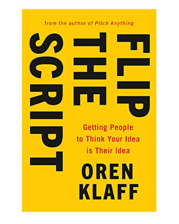 Flip the Script by Oren Klaff