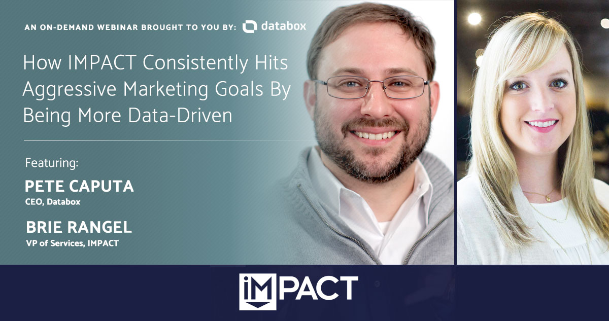 How IMPACT Consistently Hits Aggressive Marketing Goals by Being More Data-Driven