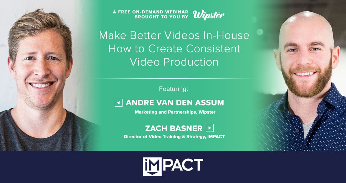 Make Better Videos In-House: How to Create Consistent Video Production