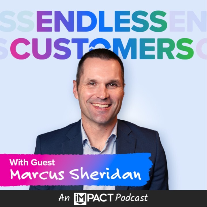 The Four Pillars Of A Known & Trusted Brand, Marcus Sheridan's Blueprint To Endless Customers