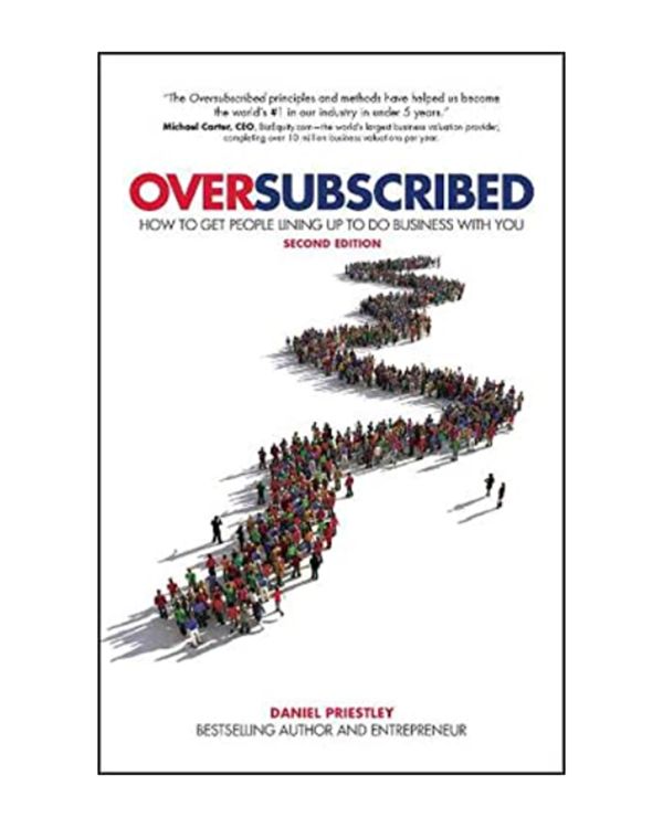 Oversubscribed by Daniel Priestley