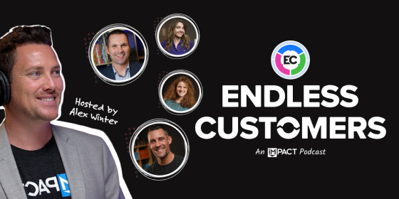 Endless Customers Podcast | IMPACT
