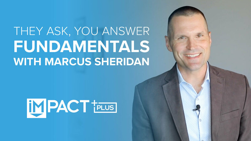 They Ask, You Answer Fundamentals with Marcus Sheridan